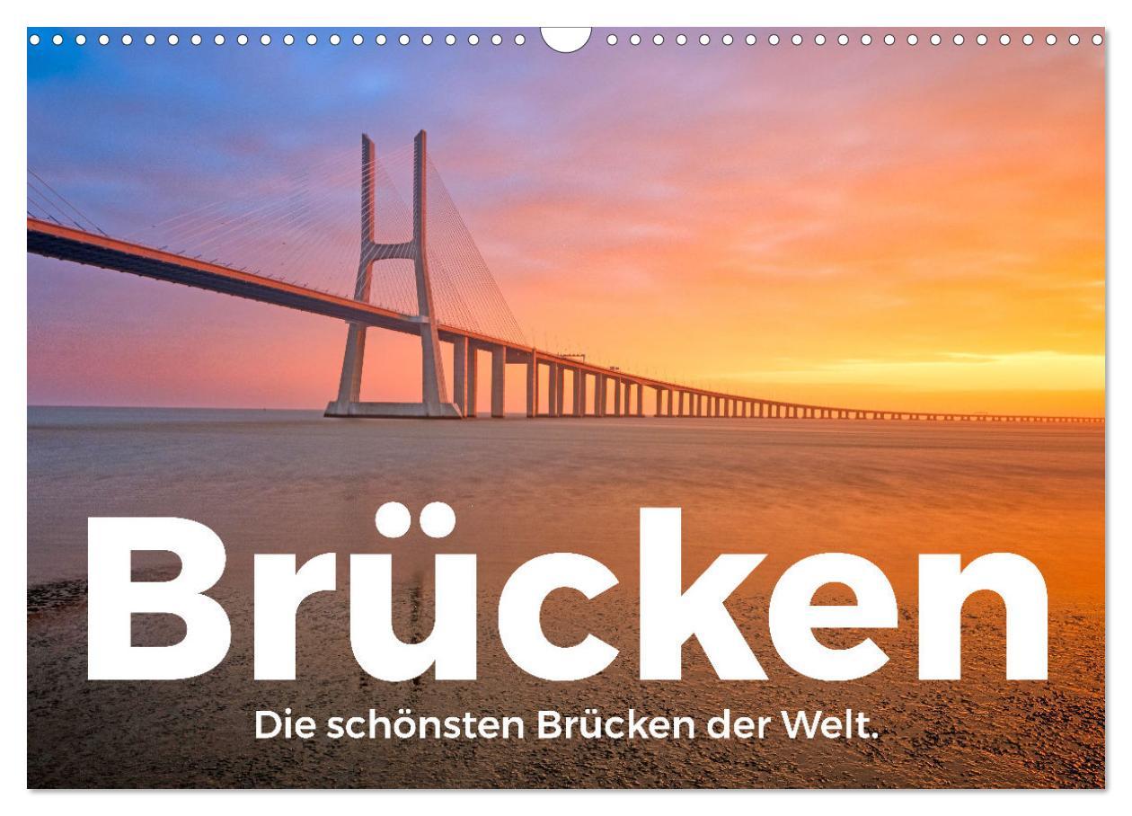 Cover: 9783383986130 | Brücken - Die schönsten Brücken der Welt. (Wandkalender 2025 DIN A3...