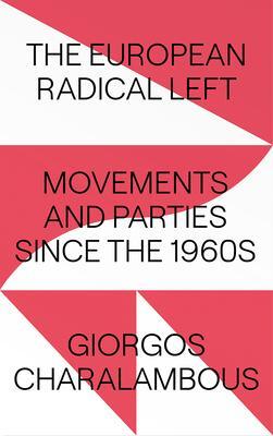 Cover: 9780745340524 | The European Radical Left | Movements and Parties since the 1960s