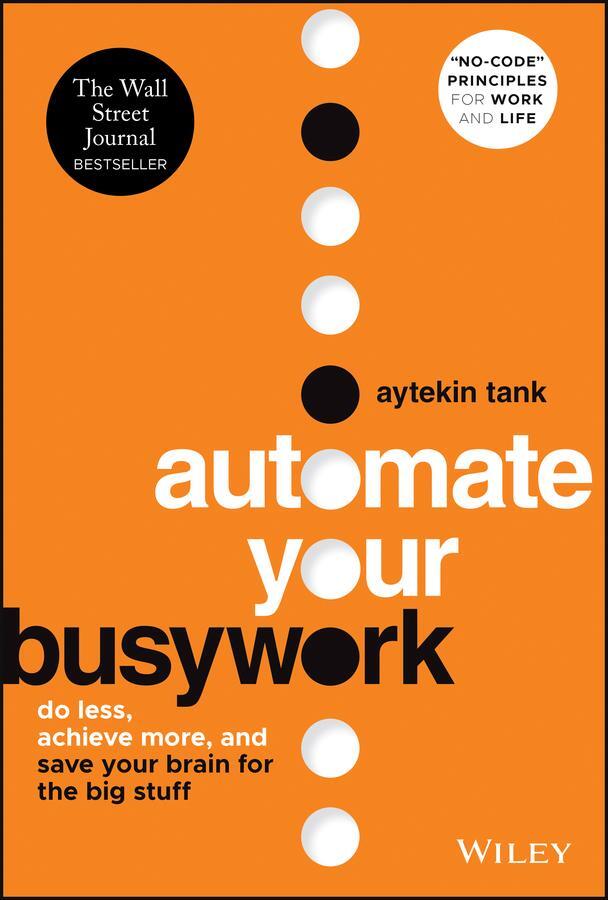 Cover: 9781119901730 | Automate Your Busywork | Aytekin Tank | Buch | 256 S. | Englisch