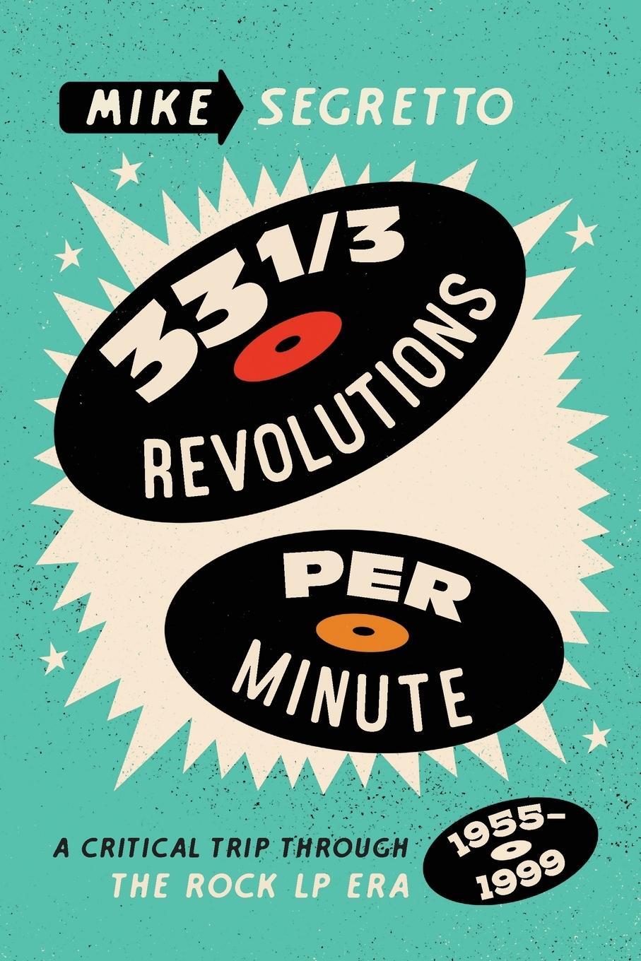 Cover: 9781493064595 | 33 1/3 Revolutions Per Minute | Mike Segretto | Taschenbuch | Englisch