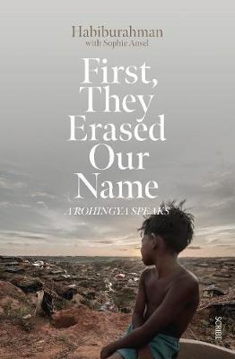 Cover: 9781912854035 | First, They Erased Our Name | a Rohingya speaks | Habiburahman (u. a.)