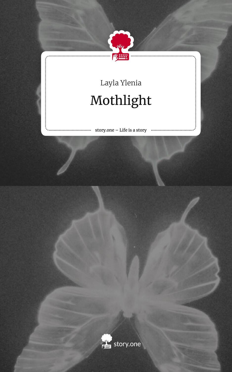 Cover: 9783711535900 | Mothlight. Life is a Story - story.one | Layla Ylenia | Buch | 2024