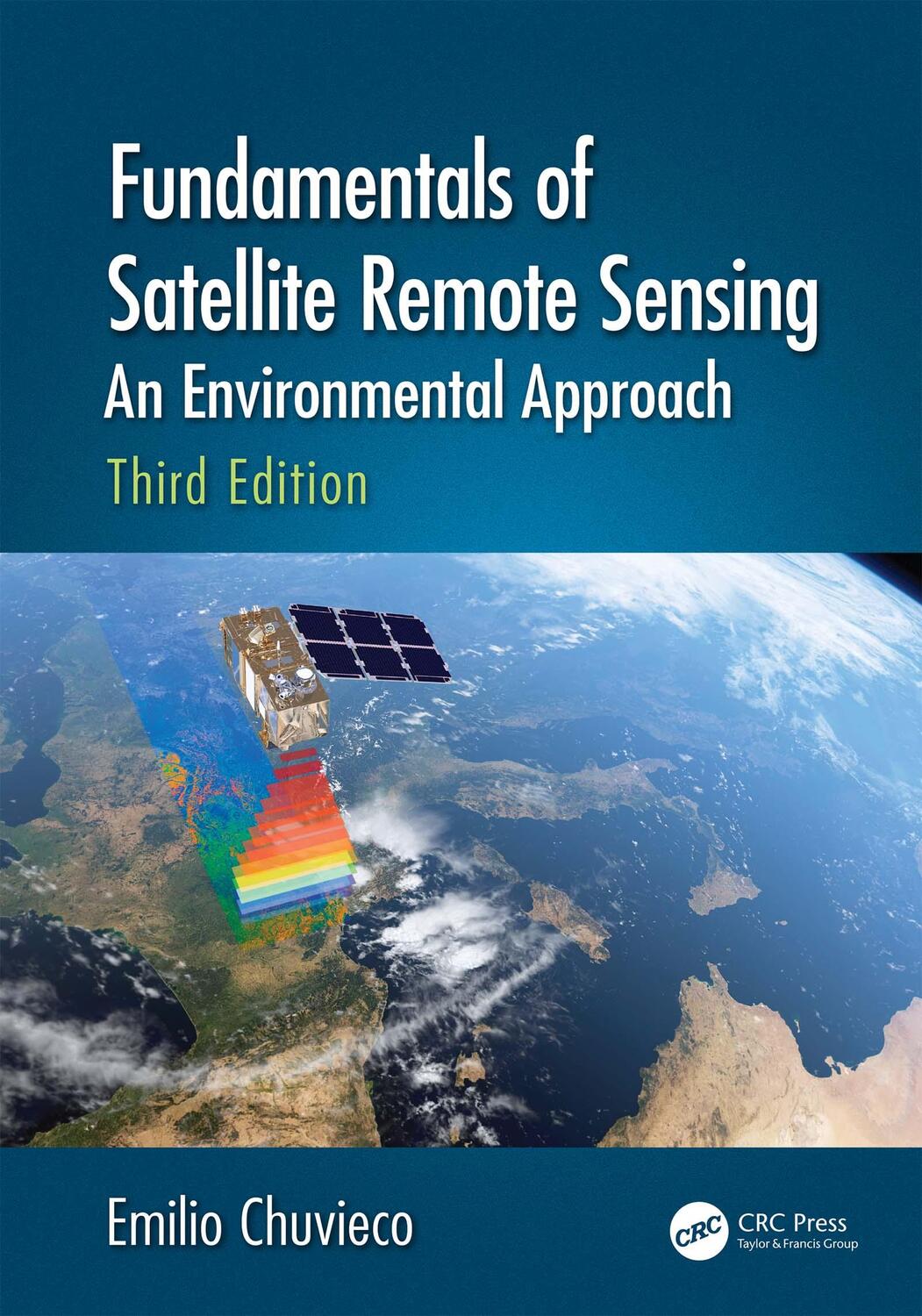 Cover: 9781138583832 | Fundamentals of Satellite Remote Sensing | Emilio Chuvieco | Buch