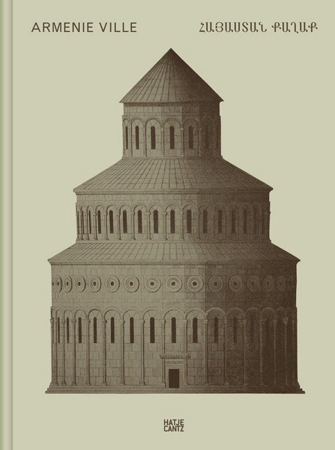 Cover: 9783775741156 | Claudio Gobbi | Arménie Ville A visual essay on Armenian architecture