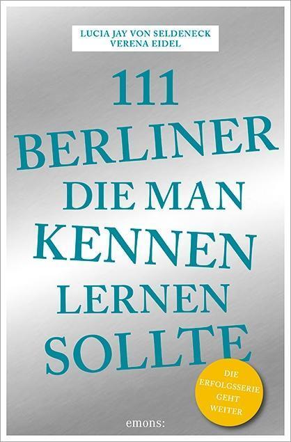 Cover: 9783954518456 | 111 Berliner, die man kennen sollte | Lucia Jay von Seldeneck | Buch