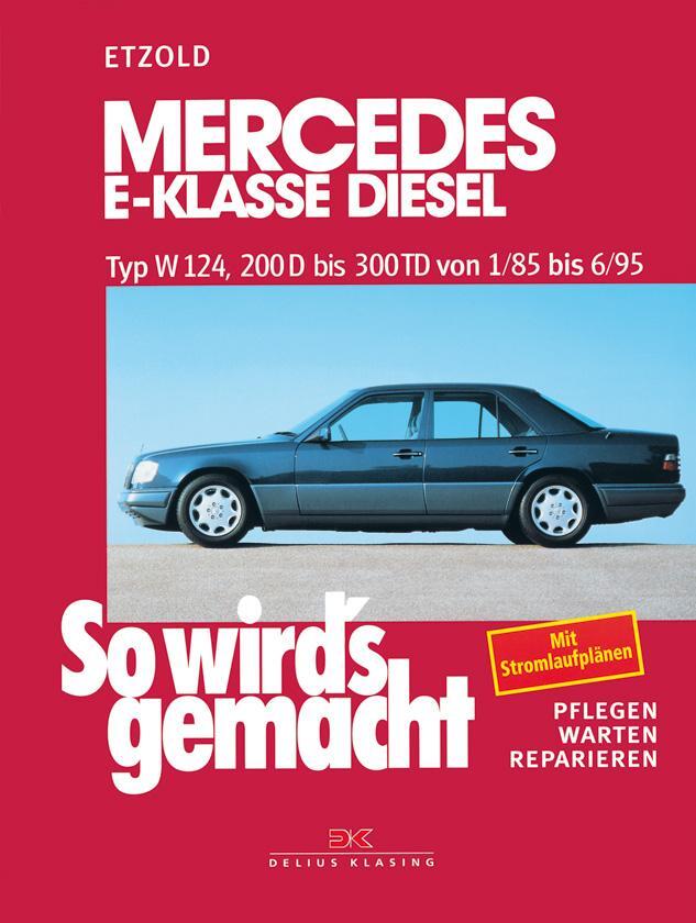 Cover: 9783768805384 | So wird's gemacht Mercedes E-Klasse Diesel Typ W 124 | Taschenbuch
