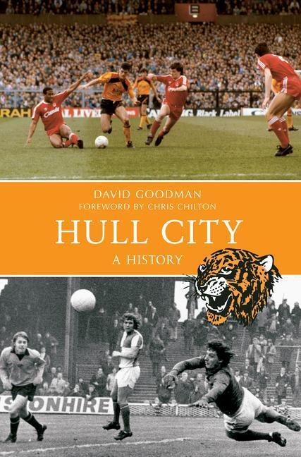 Cover: 9781445616582 | Hull City A History | David Goodman | Taschenbuch | Englisch | 2014