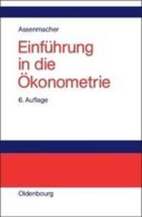 Cover: 9783486254297 | Einführung in die Ökonometrie | Walter Assenmacher | Buch | 432 S.