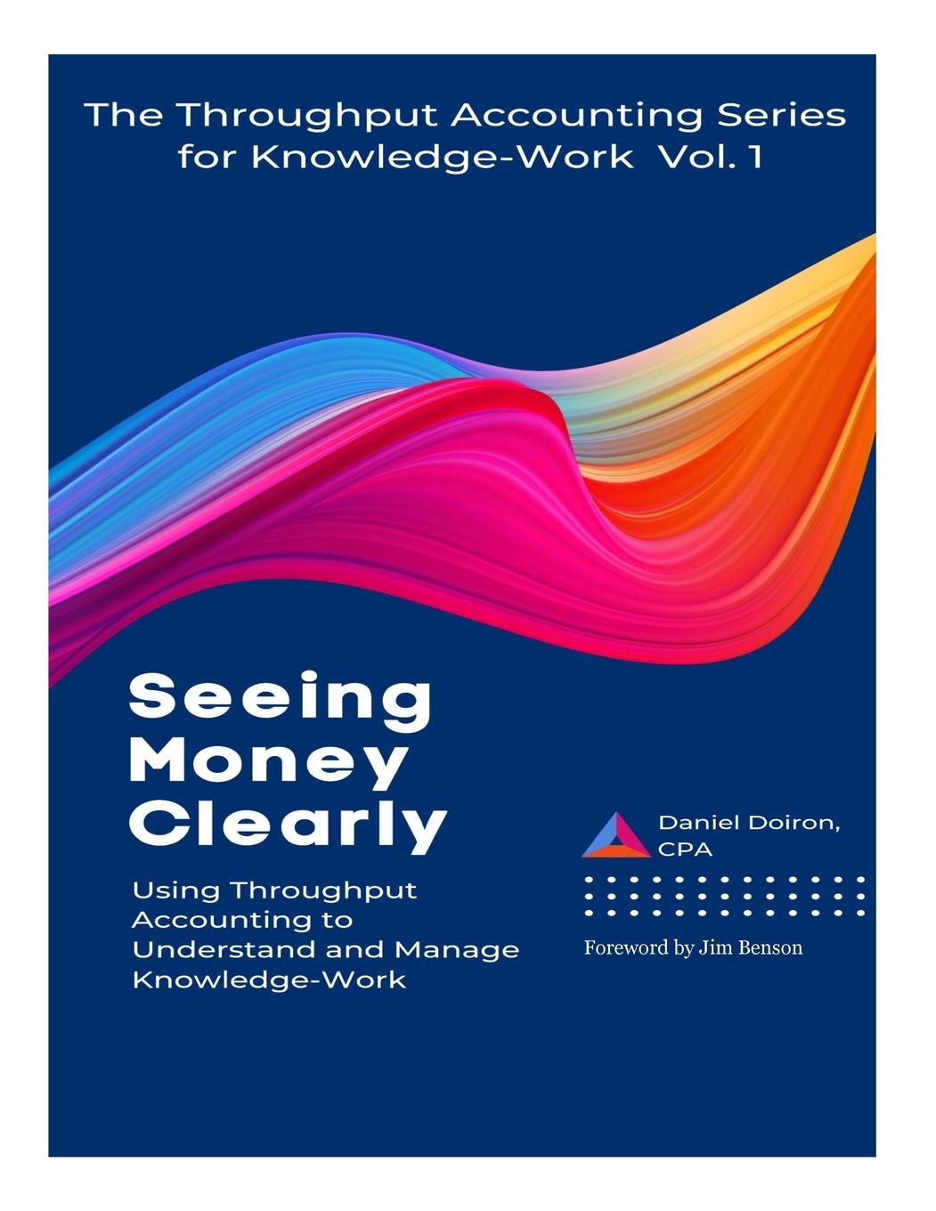 Cover: 9781778123207 | Seeing Money Clearly - Using Throughput Accounting to Understand...