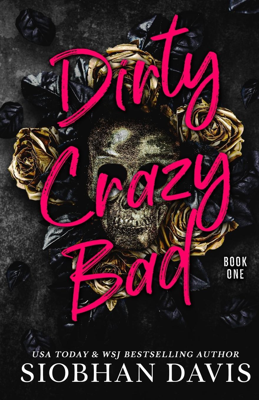 Cover: 9781959285977 | Dirty Crazy Bad (Dirty Crazy Bad Duet Book 1) | Siobhan Davis | Buch