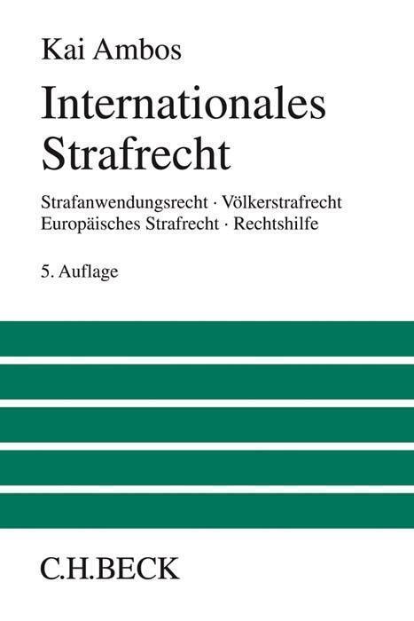 Cover: 9783406711183 | Internationales Strafrecht | Kai Ambos | Buch | Leinen | LXII | 2018