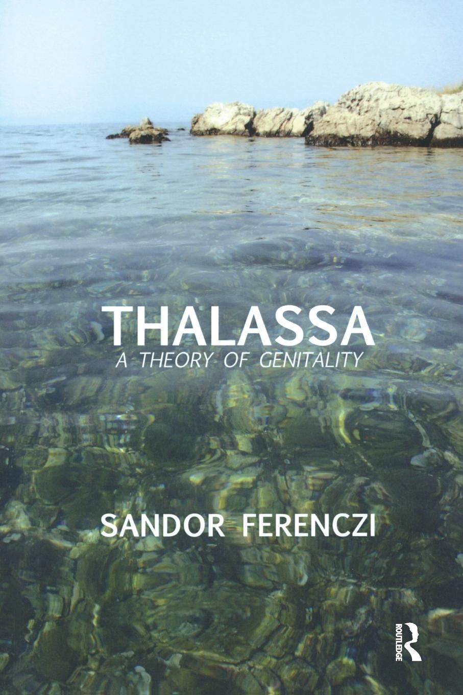 Cover: 9780946439614 | Thalassa | A Theory of Genitality | Sandor Ferenczi | Taschenbuch