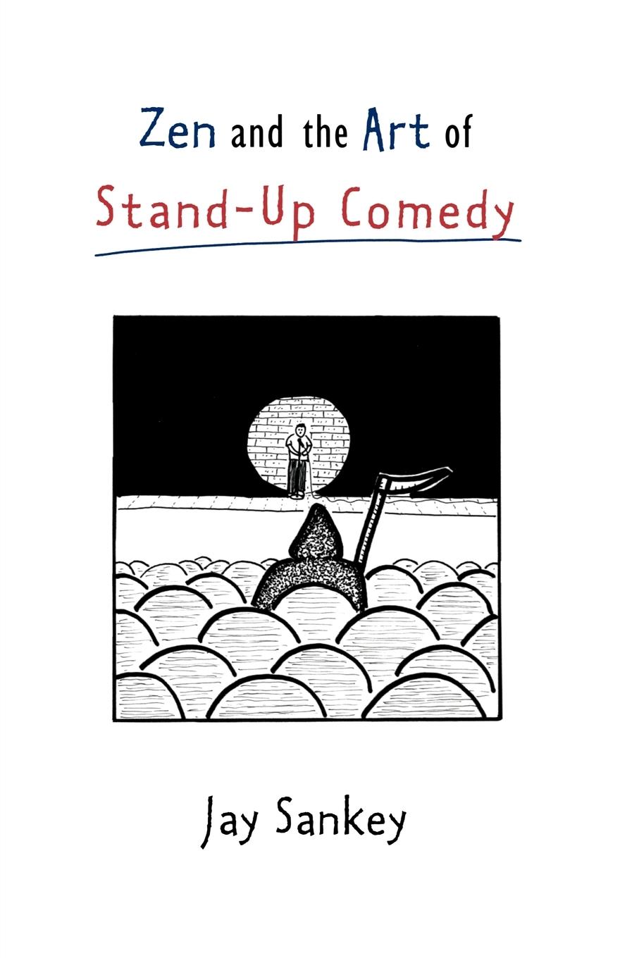 Cover: 9780878300747 | Zen and the Art of Stand-Up Comedy | Jay Sankey | Taschenbuch | 1998