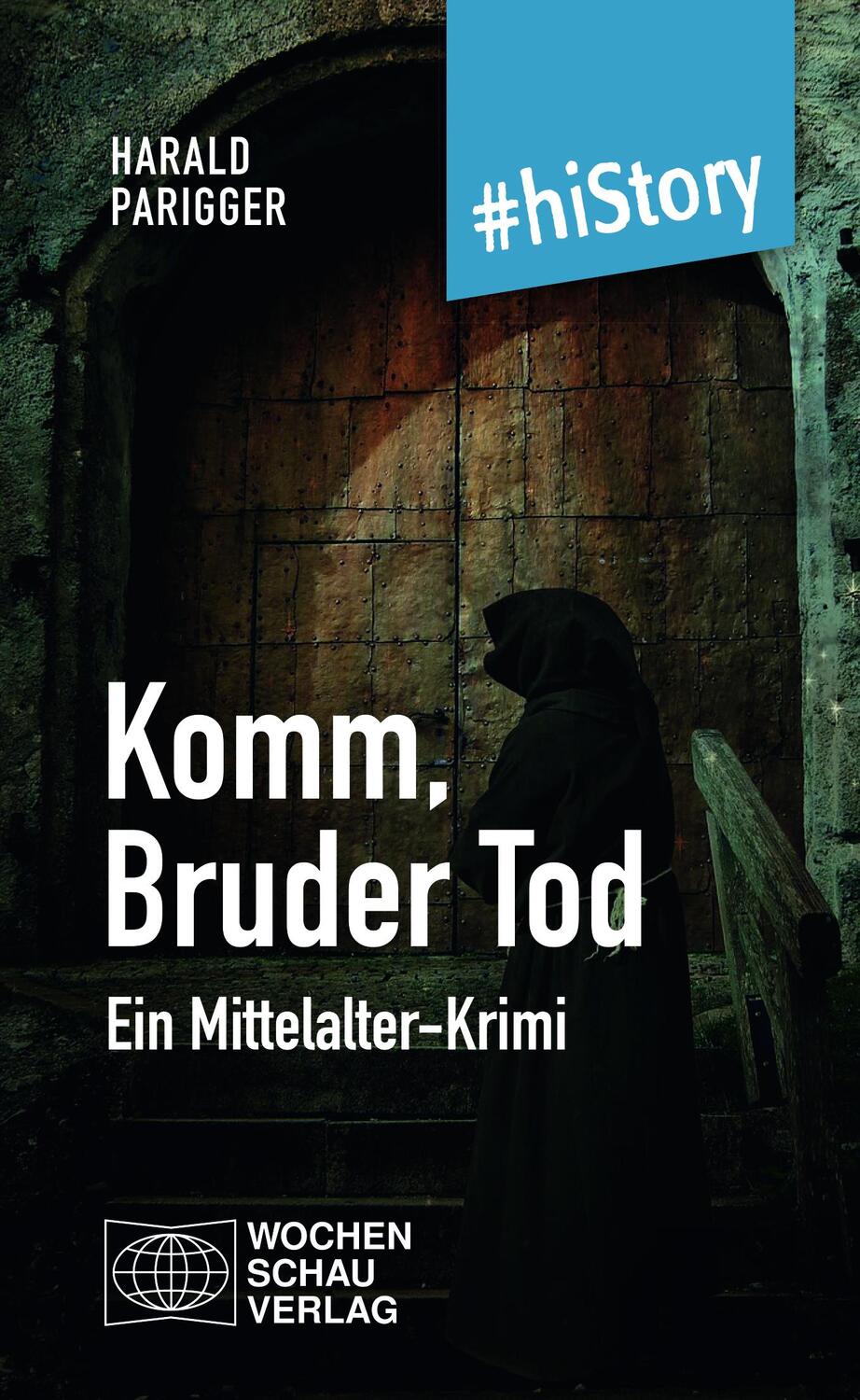 Cover: 9783734415562 | Komm, Bruder Tod | Ein Mittelalter-Krimi | Harald Parigger | Buch