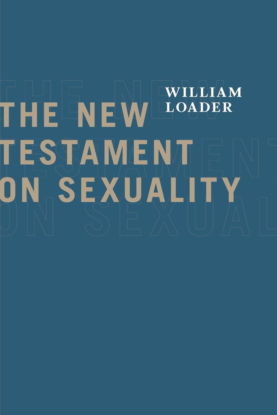 Cover: 9780802867247 | New Testament on Sexuality | William Loader | Taschenbuch | Paperback