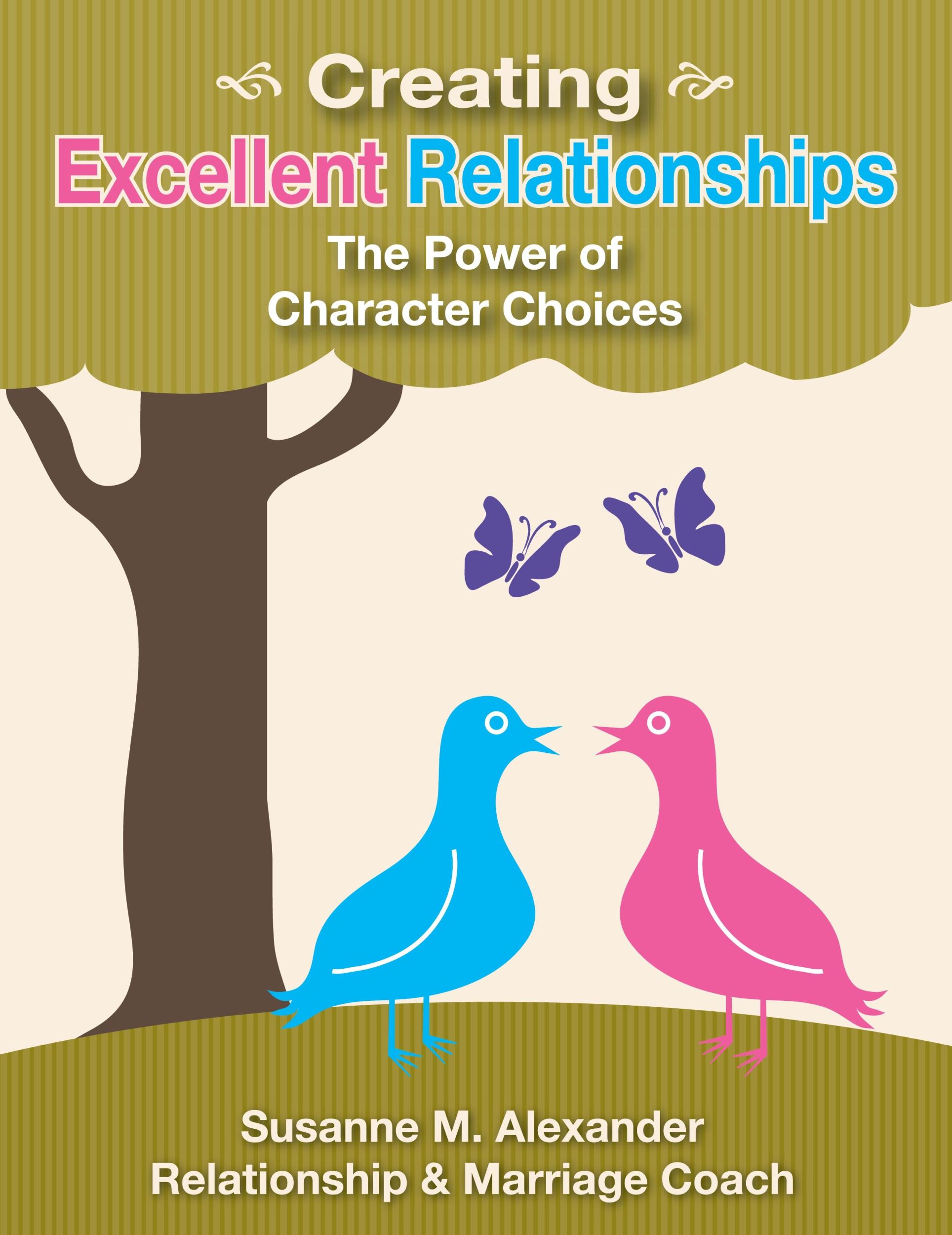 Cover: 9780981666679 | Creating Excellent Relationships | The Power of Character Choices