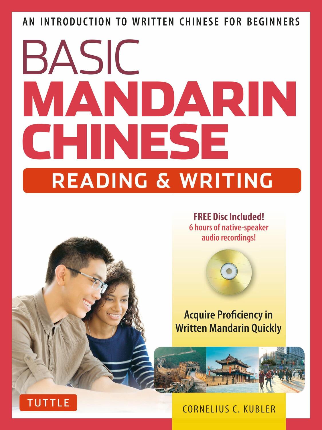 Cover: 9780804847261 | Basic Chinese - Reading &amp; Writing Textbook | Cornelius C. Kubler