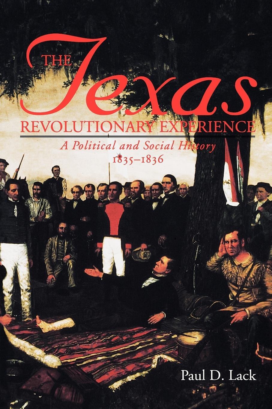 Cover: 9780890967218 | Texas Revolutionary Experience | Paul D. Lack | Taschenbuch | Englisch