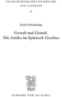 Cover: 9783796522888 | Gewalt und Gestalt | Die Antike im Spätwerk Goethes | Ernst Osterkamp