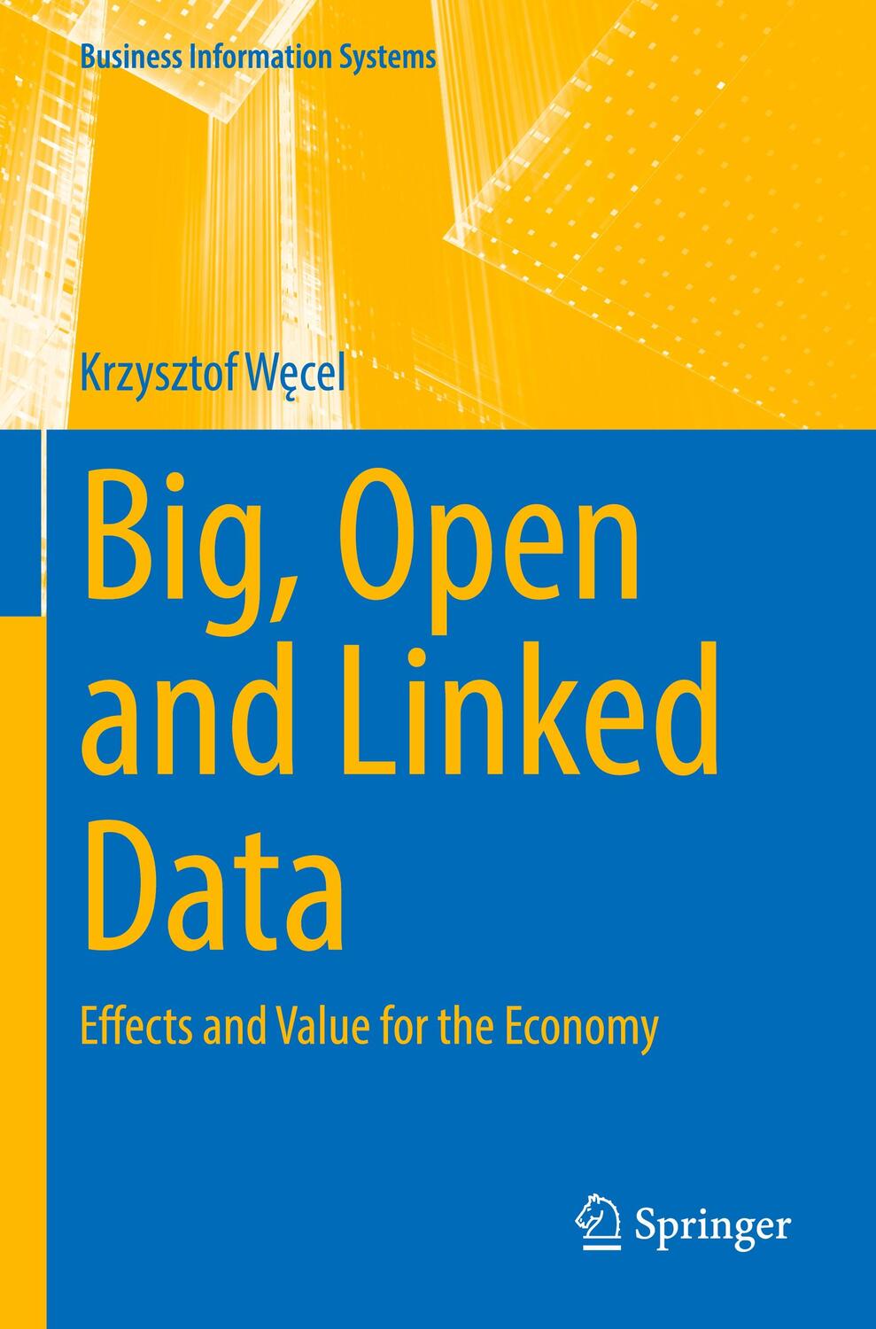 Cover: 9783031071492 | Big, Open and Linked Data | Effects and Value for the Economy | W¿cel