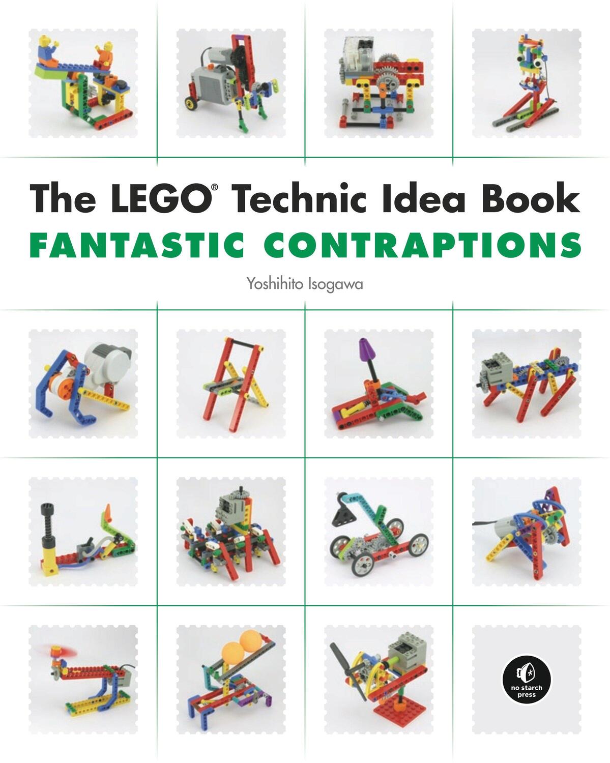 Cover: 9781593272791 | The Lego Technic Idea Book: Fantastic Contraptions | Yoshihito Isogawa