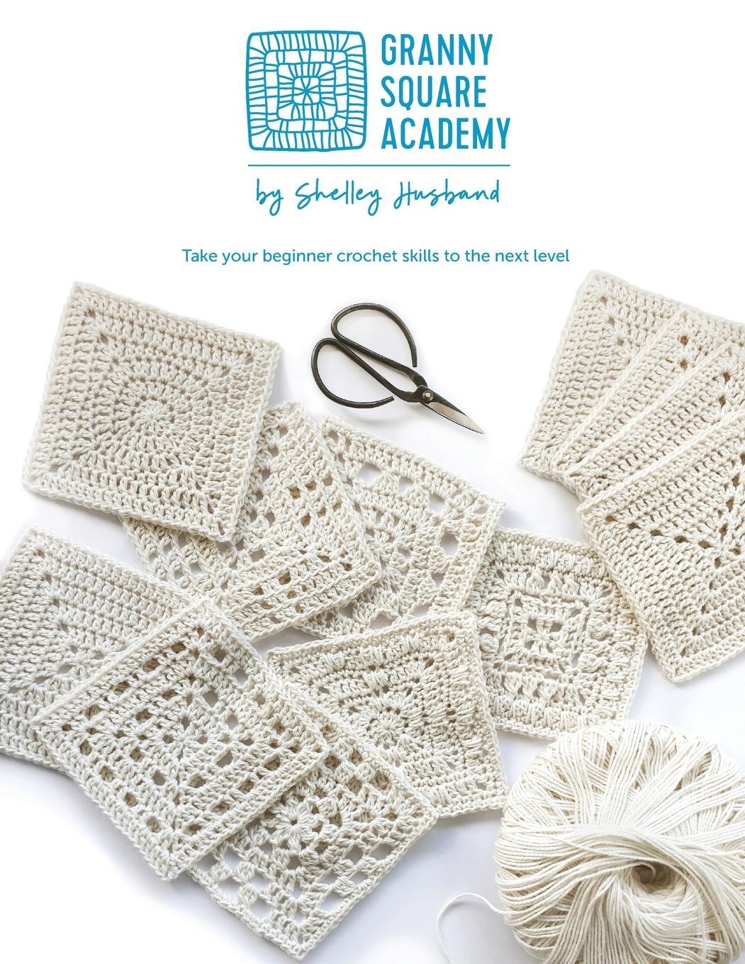 Cover: 9780648564072 | Granny Square Academy | Shelley Husband | Taschenbuch | Paperback