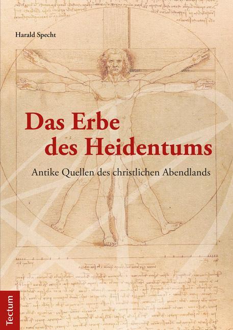 Cover: 9783828835610 | Das Erbe des Heidentums | Antike Quellen des christlichen Abendlands