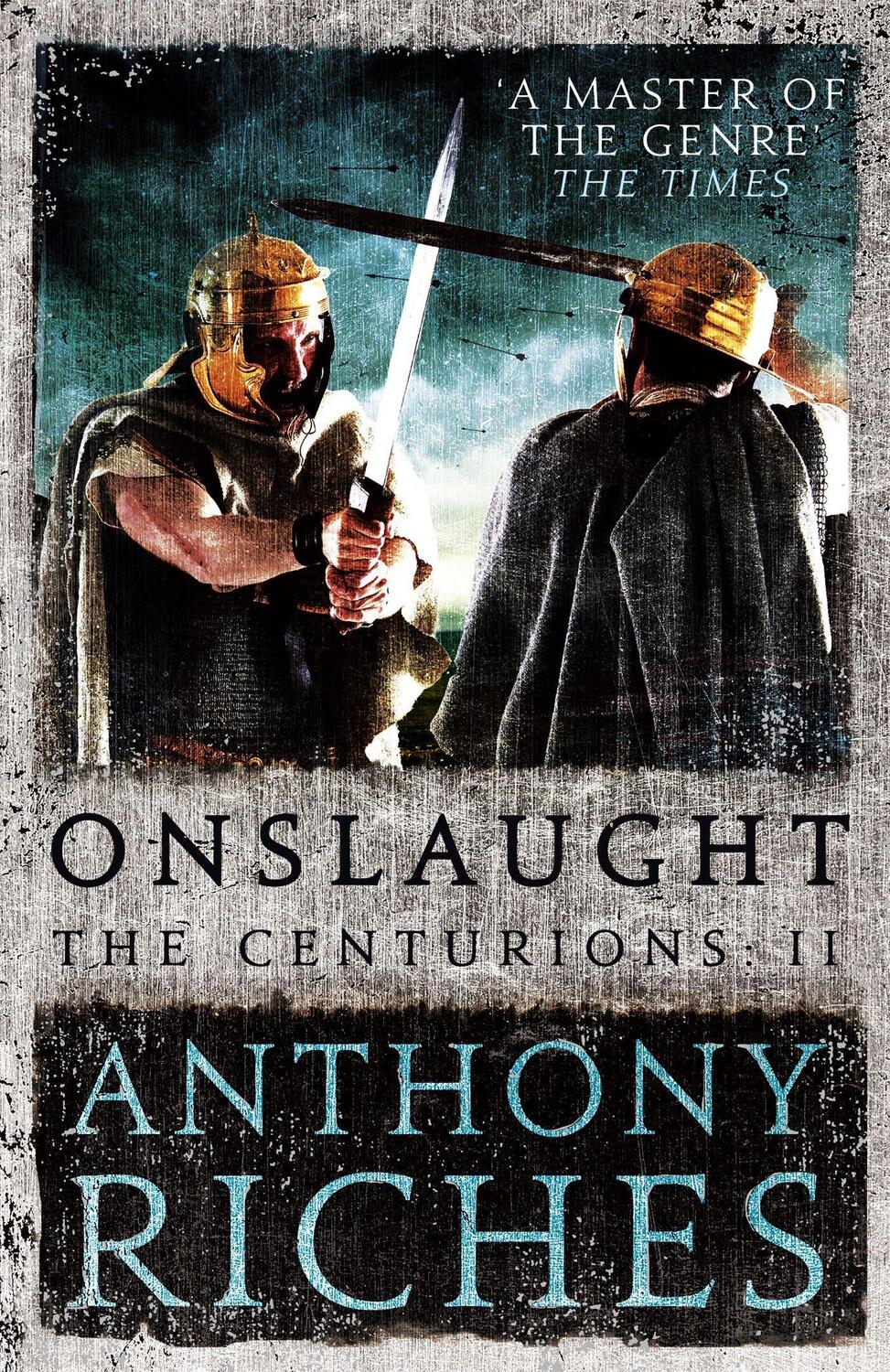 Cover: 9781473628786 | Onslaught: The Centurions II | Anthony Riches | Taschenbuch | Englisch