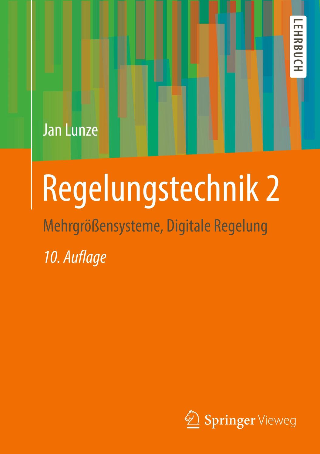 Cover: 9783662607596 | Regelungstechnik. Bd.2 | Mehrgrößensysteme, Digitale Regelung | Lunze