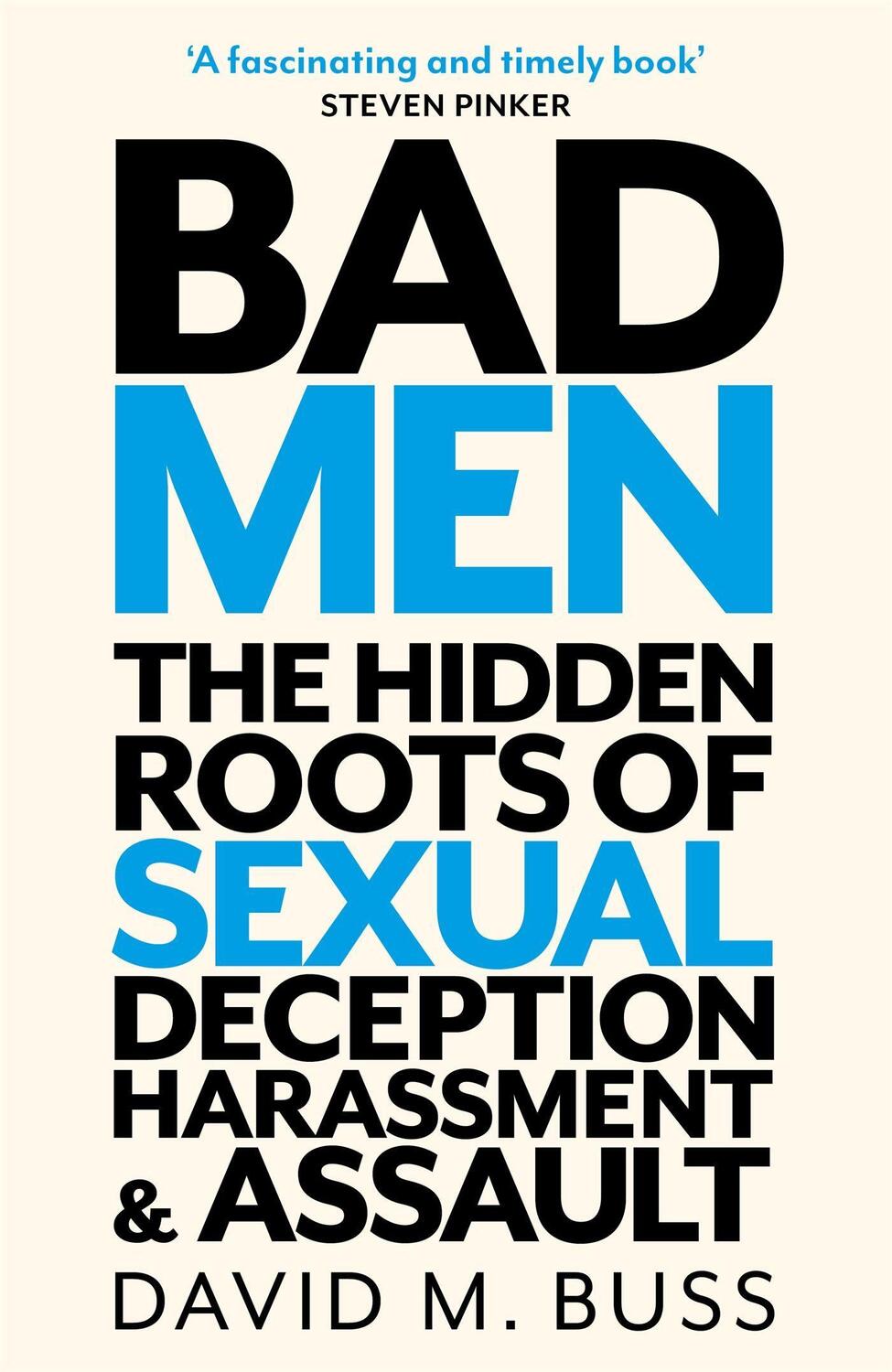 Cover: 9781472146359 | Bad Men | The Hidden Roots of Sexual Deception, Harassment and Assault
