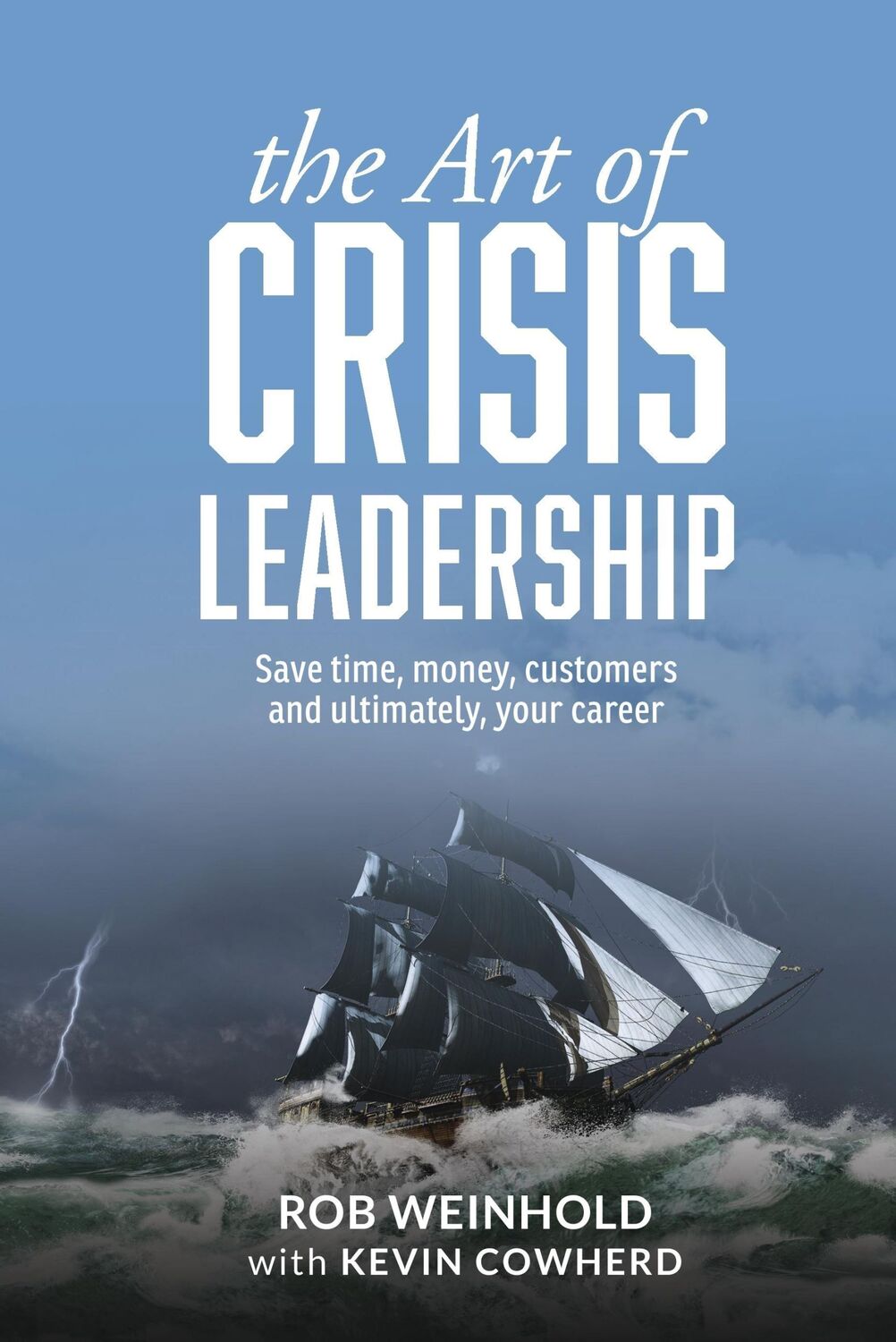 Cover: 9781627201124 | The Art of Crisis Leadership | Rob Weinhold (u. a.) | Buch | Gebunden