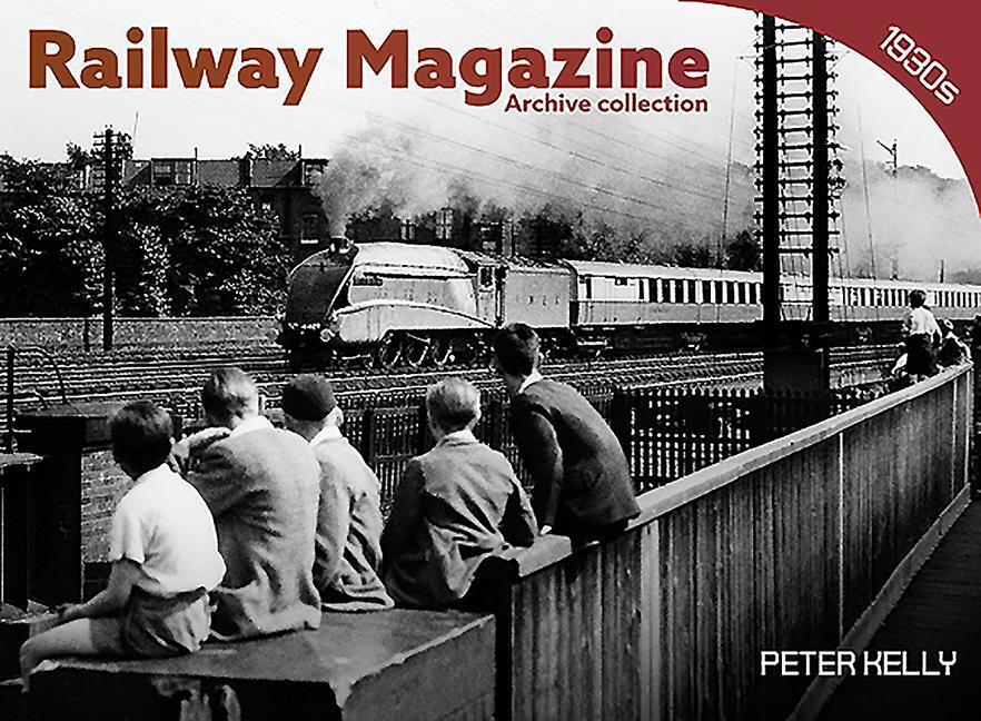 Cover: 9781911658511 | Railway Magazine - Archive Series 1 | Peter Kelly | Taschenbuch | 2022
