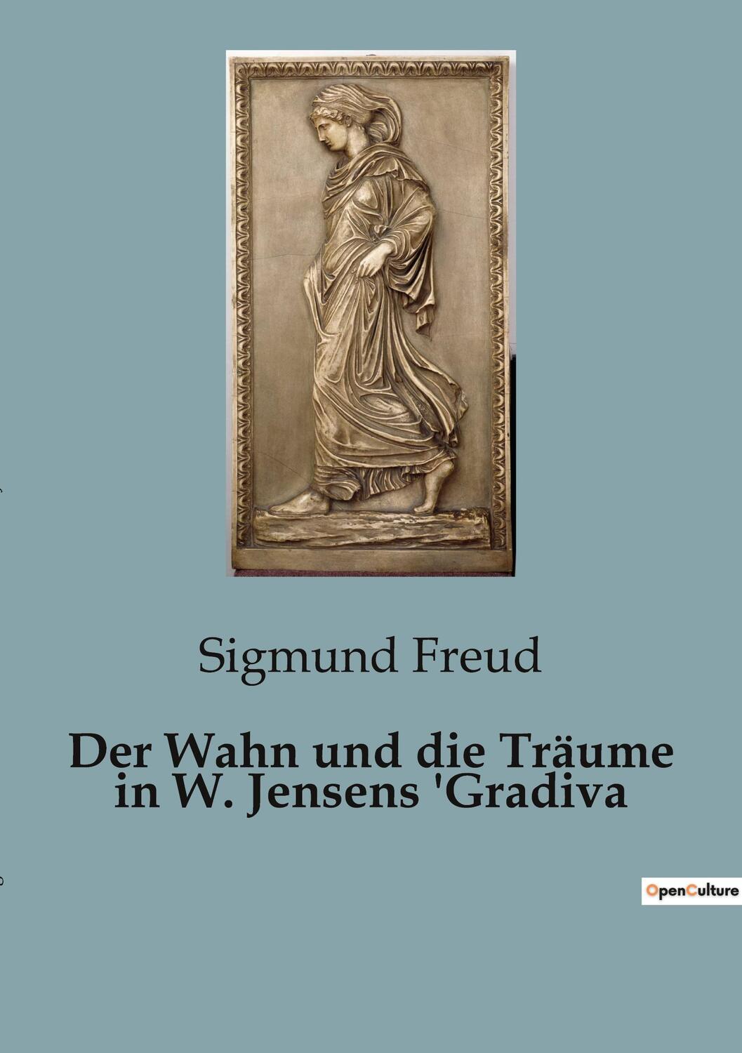 Cover: 9791041821457 | Der Wahn und die Träume in W. Jensens 'Gradiva | Sigmund Freud | Buch