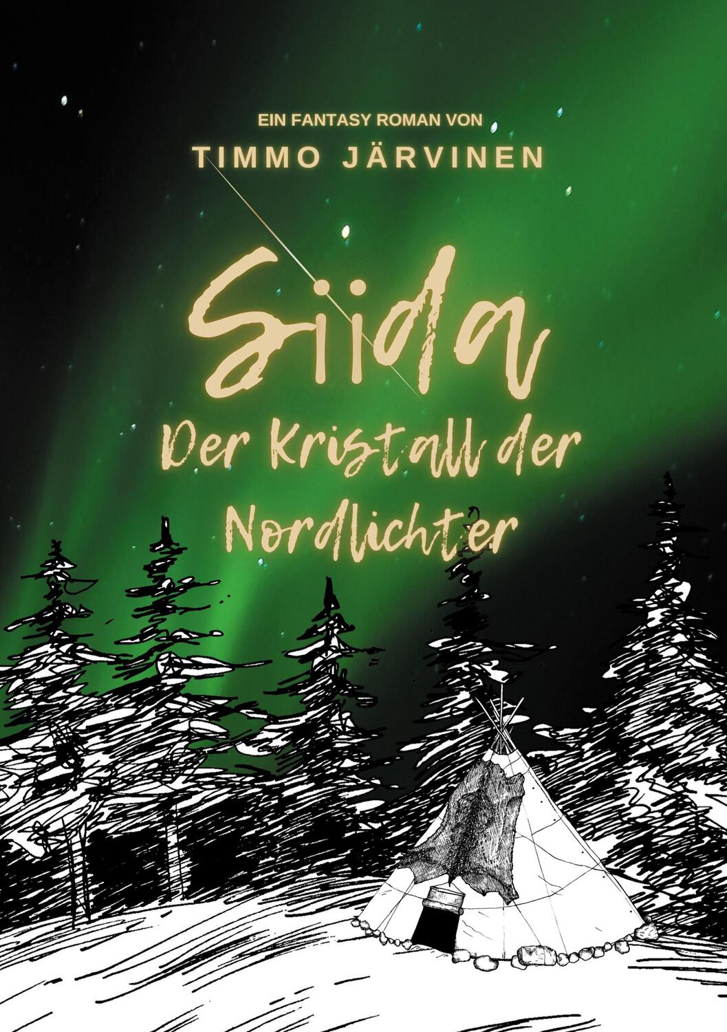 Cover: 9783757820336 | Siida | Der Kristall der Nordlichter | Timmo Järvinen | Buch | Siida