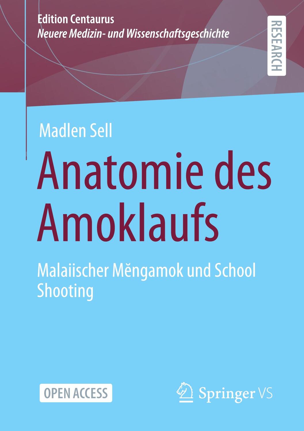 Cover: 9783658331030 | Anatomie des Amoklaufs | Malaiischer Mengamok und School Shooting