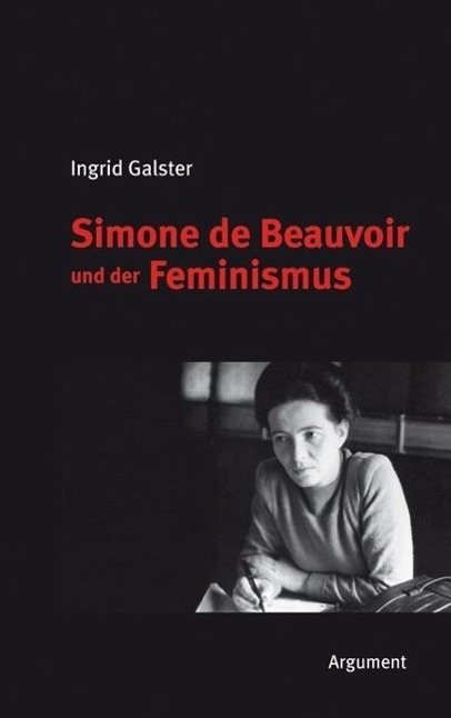 Cover: 9783867545013 | Simone de Beauvoir und der Feminismus | Ausgewählte Aufsätze | Galster