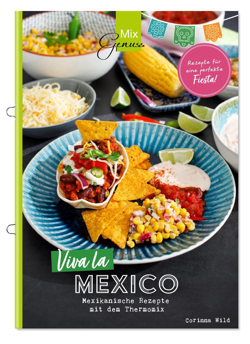 Cover: 9783961810505 | Viva la MEXICO! | Mexikanische Rezepte mit dem Thermomix | Corinna
