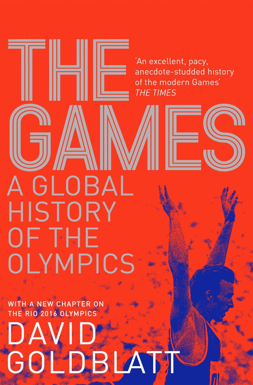 Cover: 9781447298878 | The Games | A Global History of the Olympics | David Goldblatt | Buch
