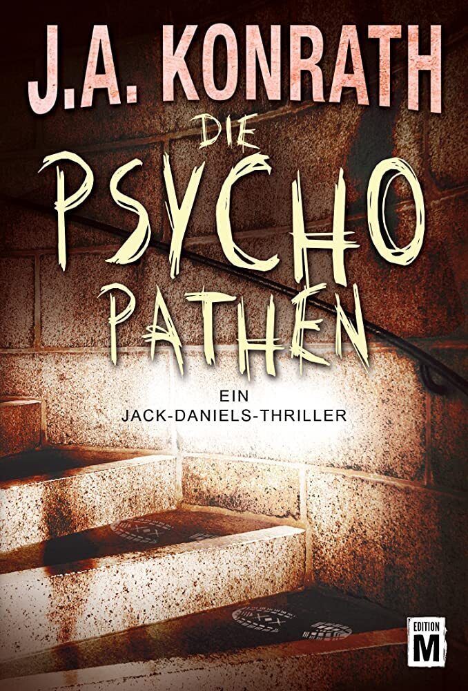 Cover: 9781477822760 | Die Psychopathen | J. A. Konrath | Taschenbuch | Deutsch | Edition M