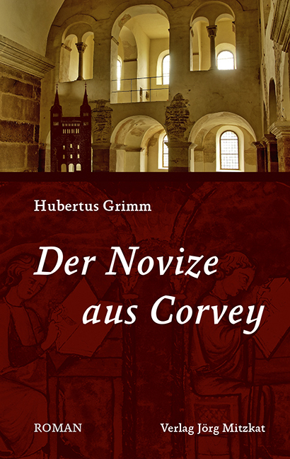 Cover: 9783940751874 | Der Novize aus Corvey | Hubertus Grimm | Taschenbuch | 360 S. | 2014
