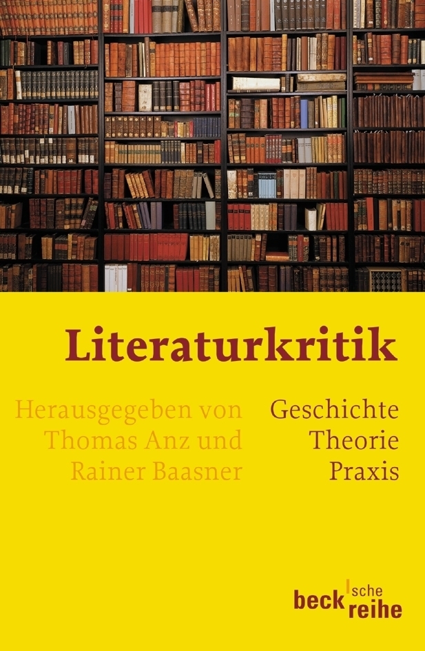 Cover: 9783406510953 | Literaturkritik | Geschichte - Theorie - Praxis | Thomas Anz (u. a.)