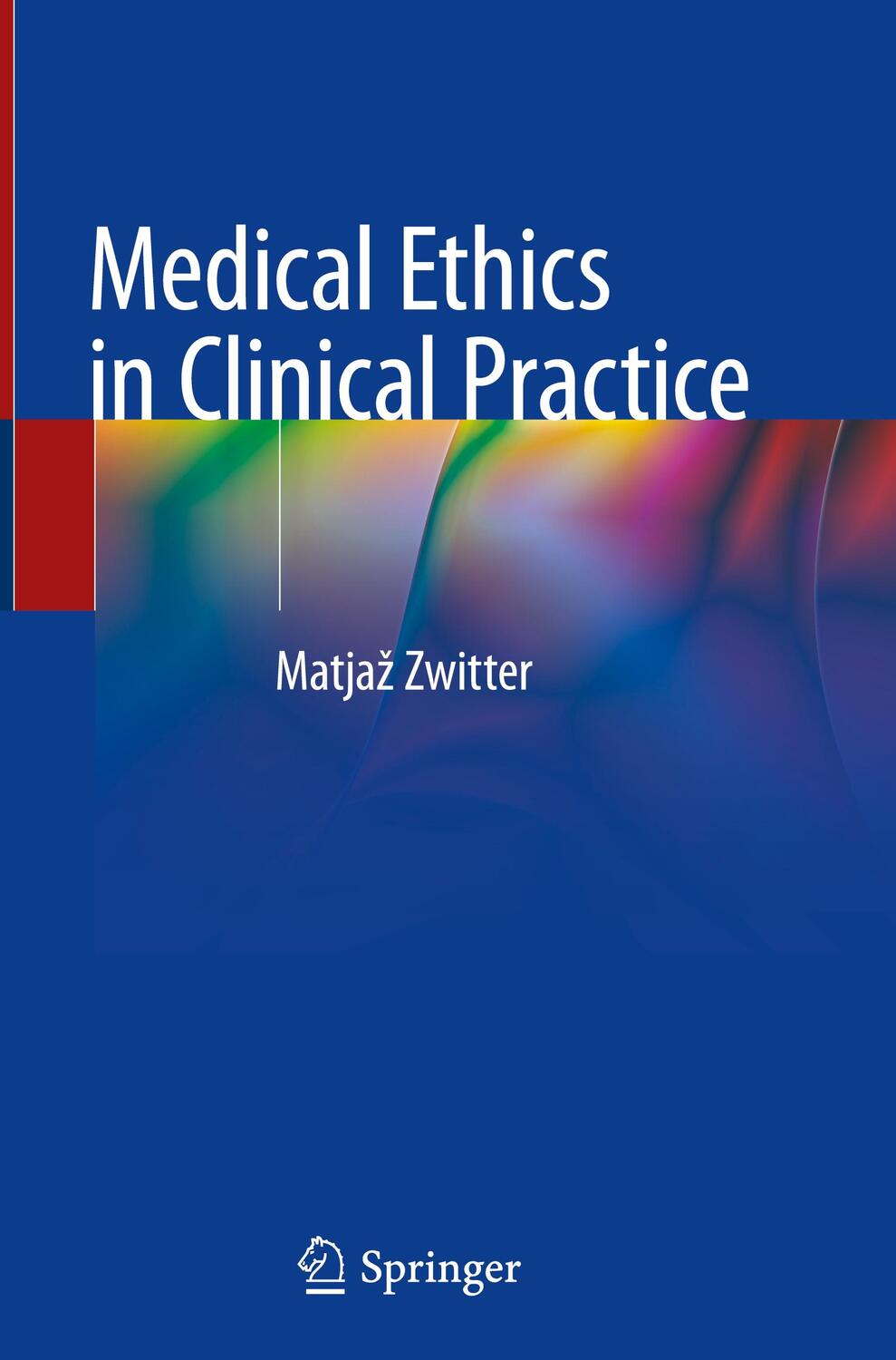Cover: 9783030007188 | Medical Ethics in Clinical Practice | Matja¿ Zwitter | Buch | XIII