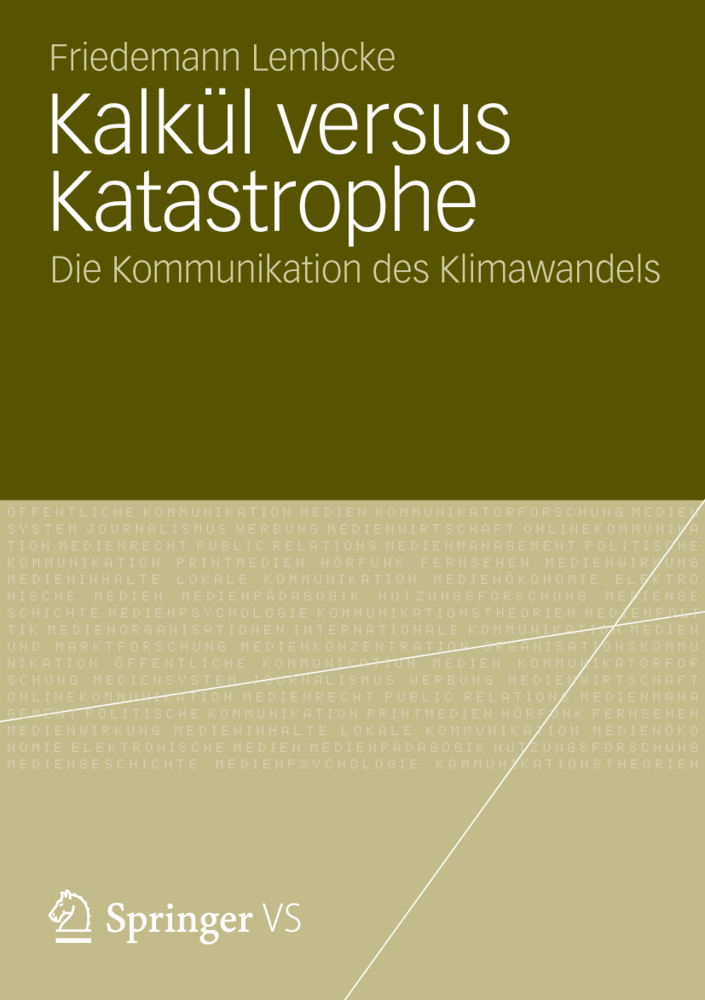 Cover: 9783531196282 | Kalkül versus Katastrophe | Die Kommunikation des Klimawandels | Buch