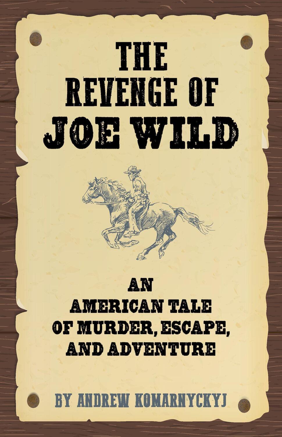 Cover: 9781595801111 | The Revenge of Joe Wild | Andrew Komarnyckyj | Taschenbuch | Englisch