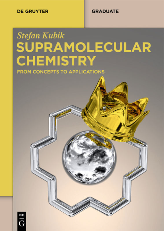Cover: 9783110595604 | Supramolecular Chemistry | From Concepts to Applications | Kubik