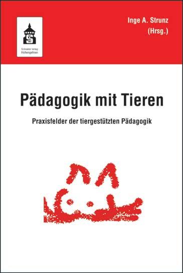 Cover: 9783834009357 | Pädagogik mit Tieren | Praxisfelder der tiergestützten Pädagogik