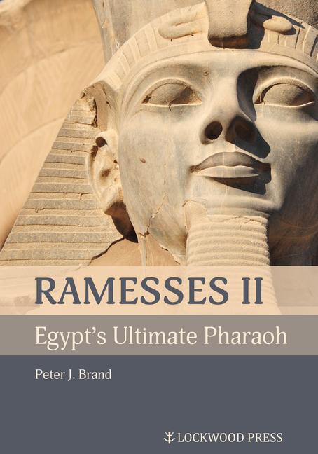 Cover: 9781948488471 | Ramesses II, Egypt's Ultimate Pharaoh | Peter J Brand | Buch | 2023