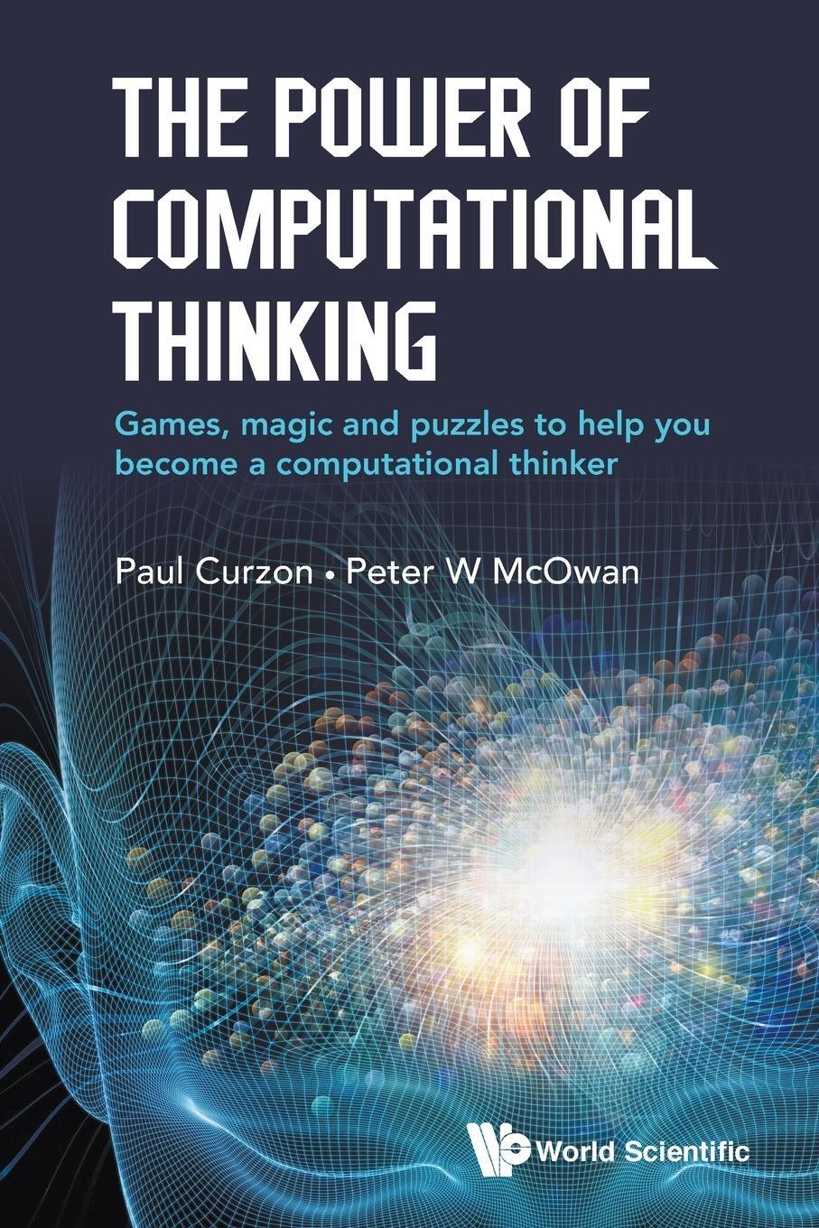 Cover: 9781786341846 | The Power of Computational Thinking | Peter William Mcowan (u. a.)