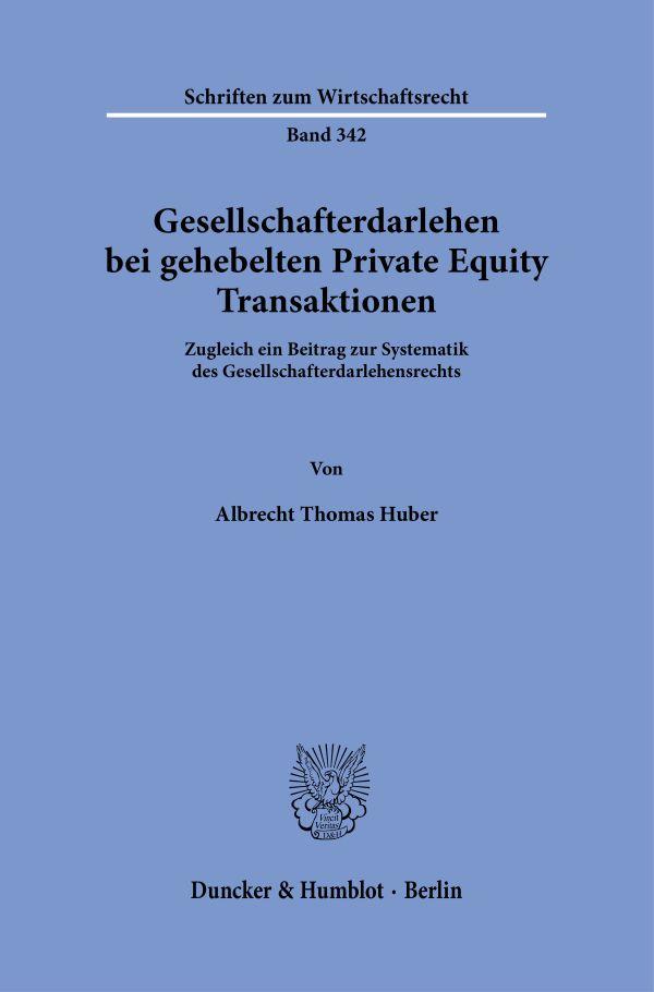 Cover: 9783428187188 | Gesellschafterdarlehen bei gehebelten Private Equity Transaktionen