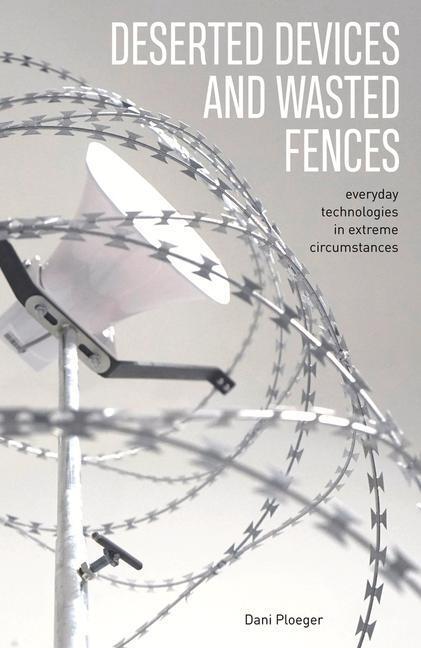 Cover: 9781913743437 | Deserted Devices and Wasted Fences | Dani Ploeger | Taschenbuch | 2021